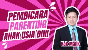 Pembicara Parenting Anak Usia Dini di Bojonegoro